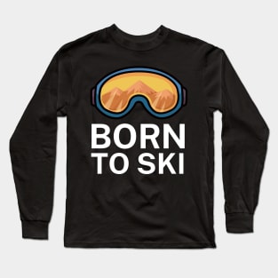 Born to ski Long Sleeve T-Shirt